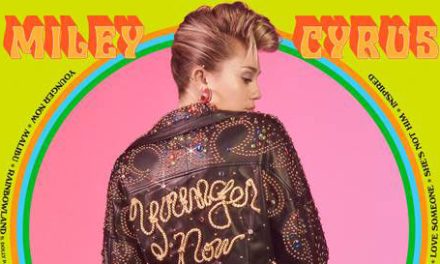 MILEY CYRUS lanza el nuevo single y video de »YOUNGER NOW» (+Video)