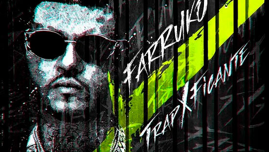 FARRUKO lanza su anticipado álbum TRAPXFICANTE