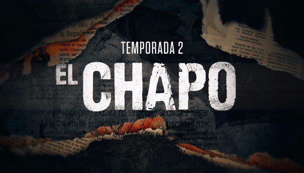 LA SEGUNDA TEMPORADA DE EL CHAPO ESTARÁ DISPONIBLE EN NETFLIX A PARTIR DEL 15 DE DICIEMBRE