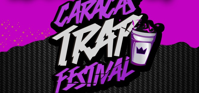 CARACAS TRAP FESTIVAL… 5 de mayo en la terraza del CCCT.