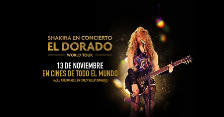 SHAKIRA IN CONCERT: EL DORADO WORLD TOUR llega el 13 de noviembre a los cines en todo el mundo en una función exclusiva