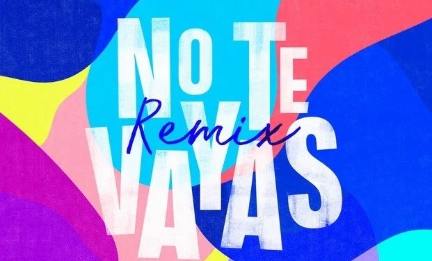 CARLOS VIVES & MANUEL TURIZO Presentan el REMIX de »No te Vayas»
